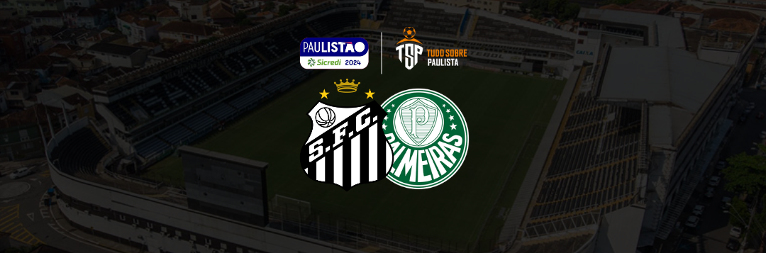 imagem da materia: Santos x Palmeiras: onde assistir, escalações e palpites