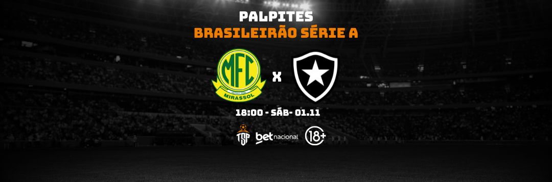 imagem da materia: Palpites: Mirassol x Botafogo - Série A